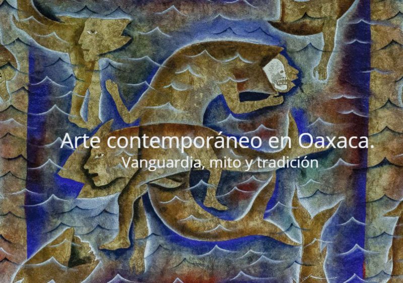 Arte contemporáneo en Oaxaca