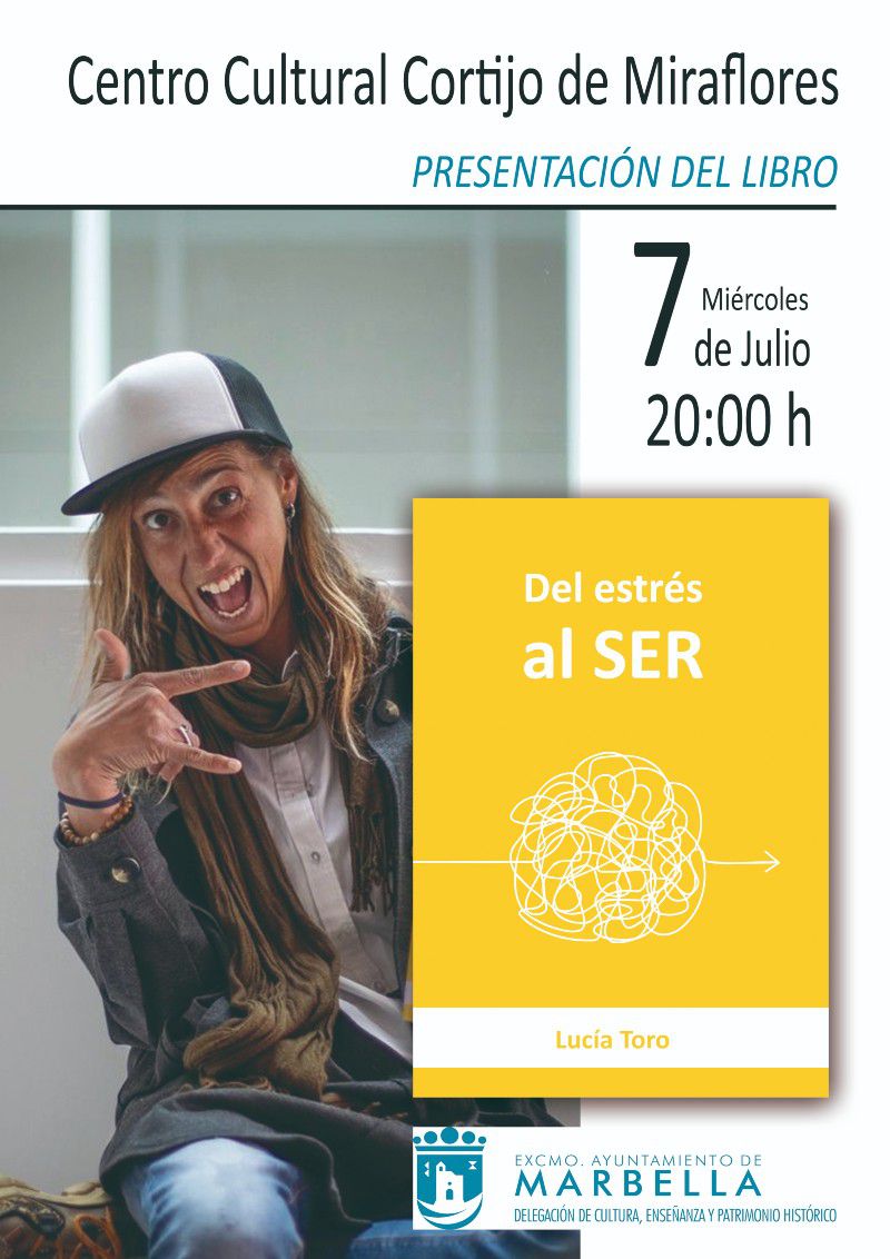 [07 Jul 2021] - PRESENTACIÓN DE LIBRO: DEL ESTRÉS AL SER (Conferencias, Cultura y Enseñanza) Centro Cultural &quot;Cortijo de Miraflores&quot;