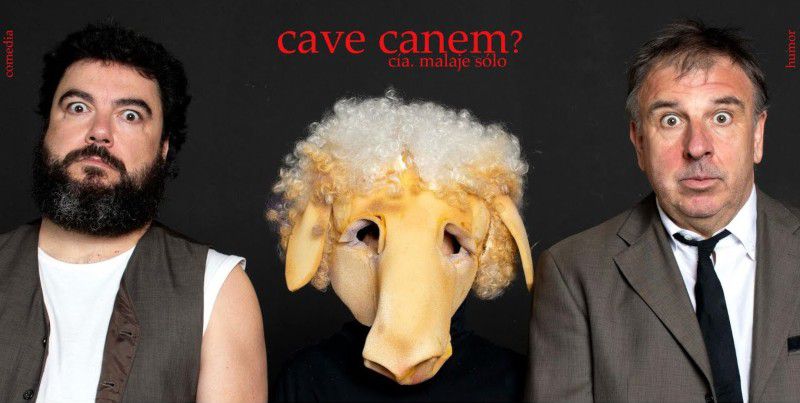 [26 Mar 2022] - CAVE CANEM? (Teatro, Cultura y Enseñanza, Tenencia Alcaldía San Pedro) Centro de Artes Escénicas La Alcoholera