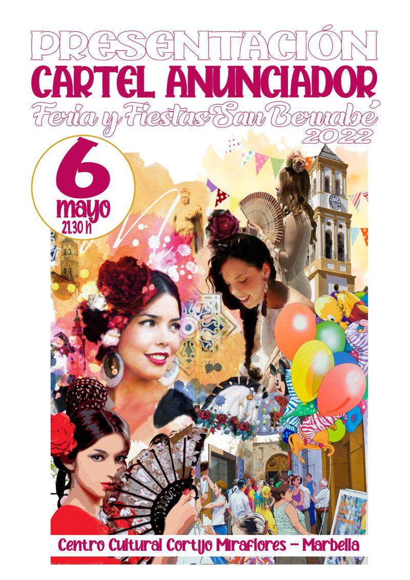 [06 May 2022] - PRESENTACIÓN CARTEL ANUNCIADOR FERIA Y FIESTAS SAN BERNABÉ 2022 (Concursos, Fiestas) Centro Cultural &quot;Cortijo de Miraflores&quot;