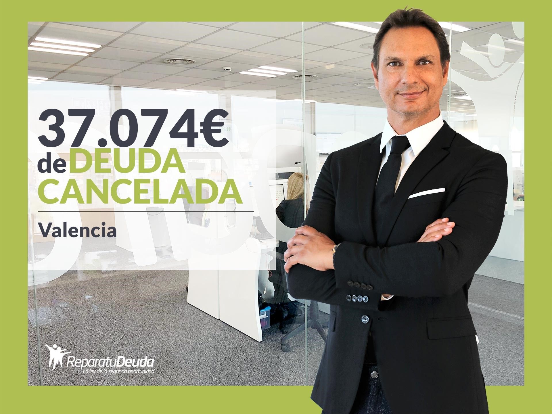 Repara tu Deuda Abogados cancela 37.074 € en Valencia con la Ley de la Segunda Oportunidad