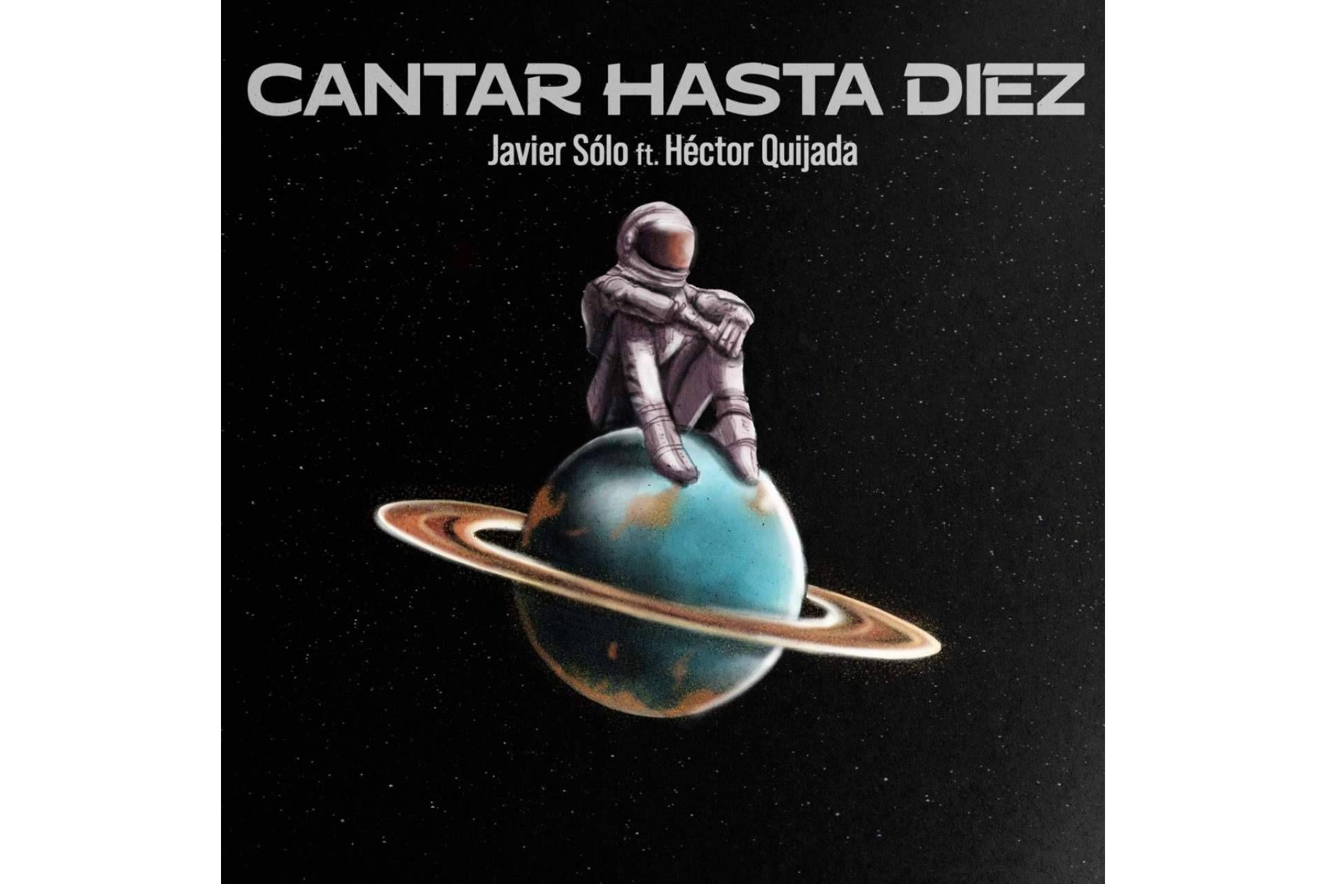 Javier Sólo presenta Cantar Hasta Diez en el que colabora el gran Héctor Quijada