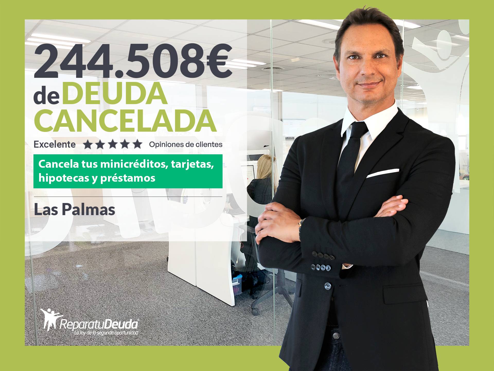 Repara tu Deuda Abogados cancela 244.508 € en Las Palmas (Canarias) con la Ley de Segunda Oportunidad