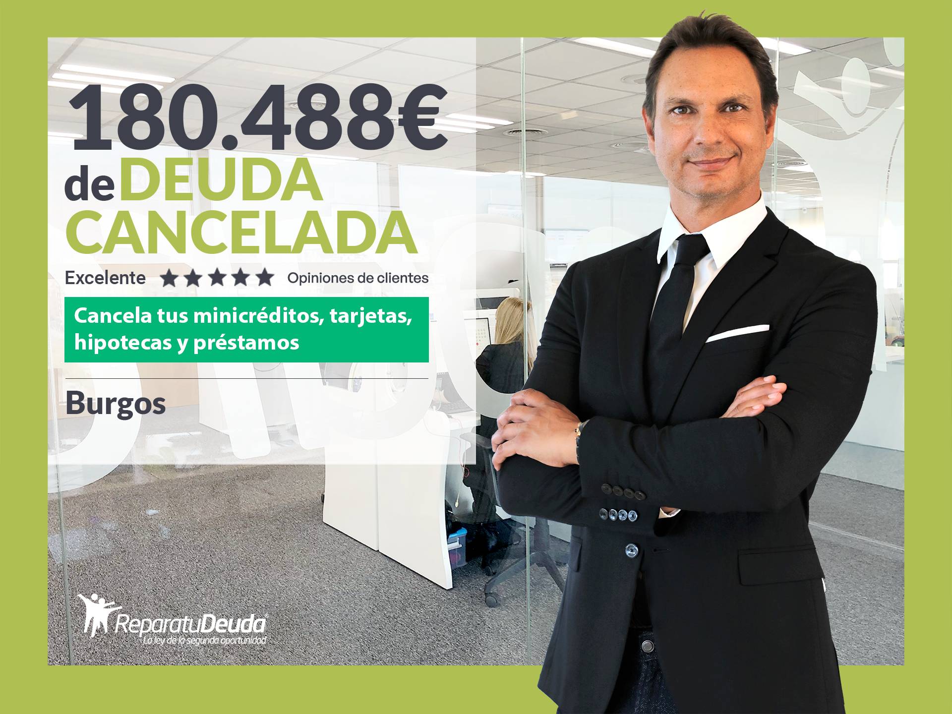 Repara tu Deuda Abogados cancela 180.488 € en Burgos (Castilla y León) con la Ley de Segunda Oportunidad
